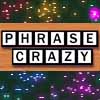 Phrase Crazy